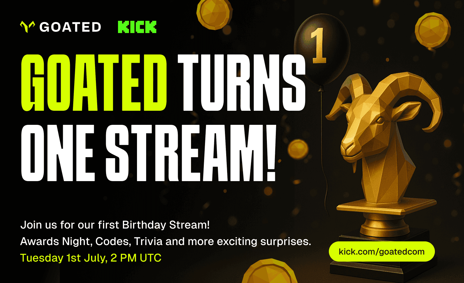 Goated Turns One Stream Graphic (1).png